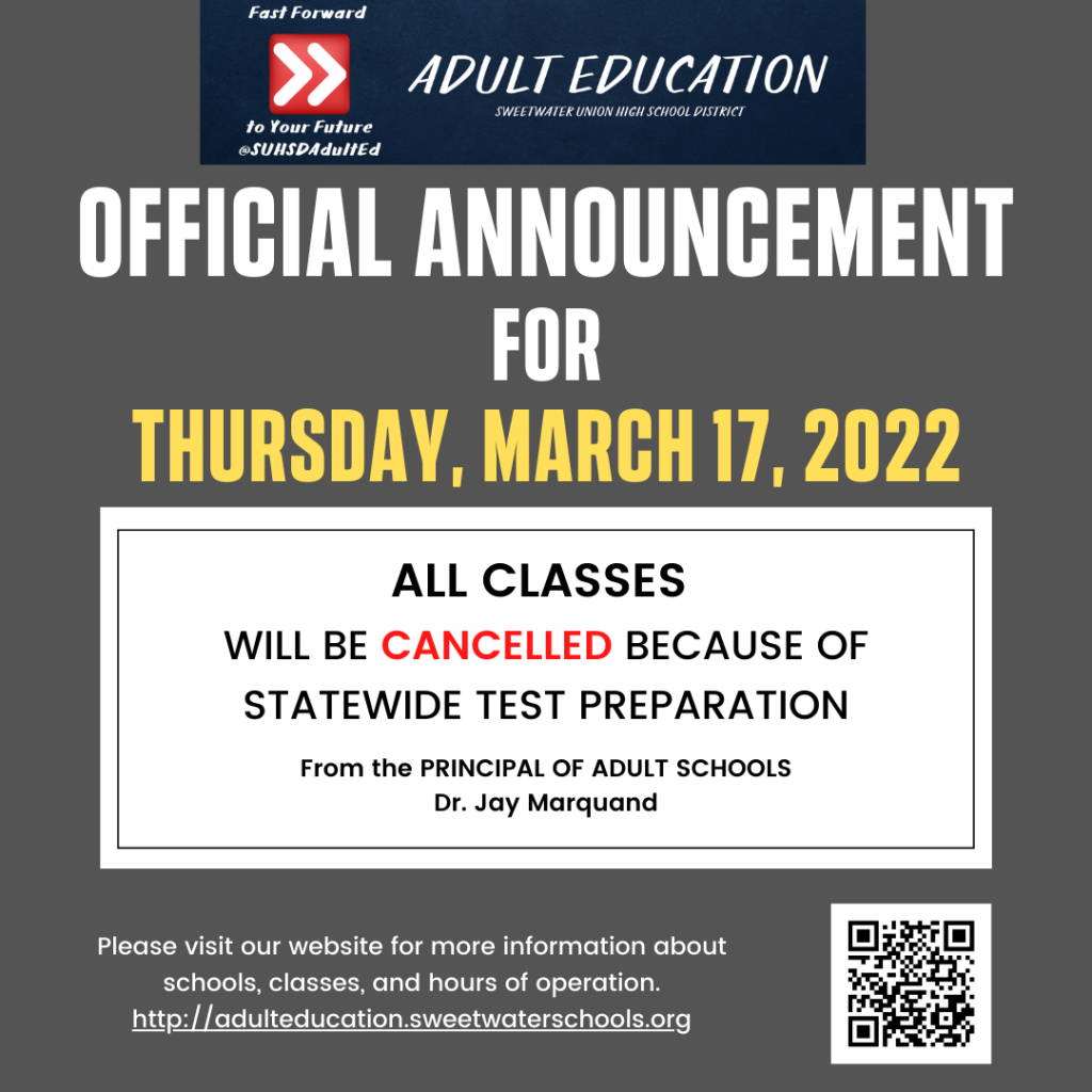 All adult school classes will be cancelled on Thursday, March 17, 2022.