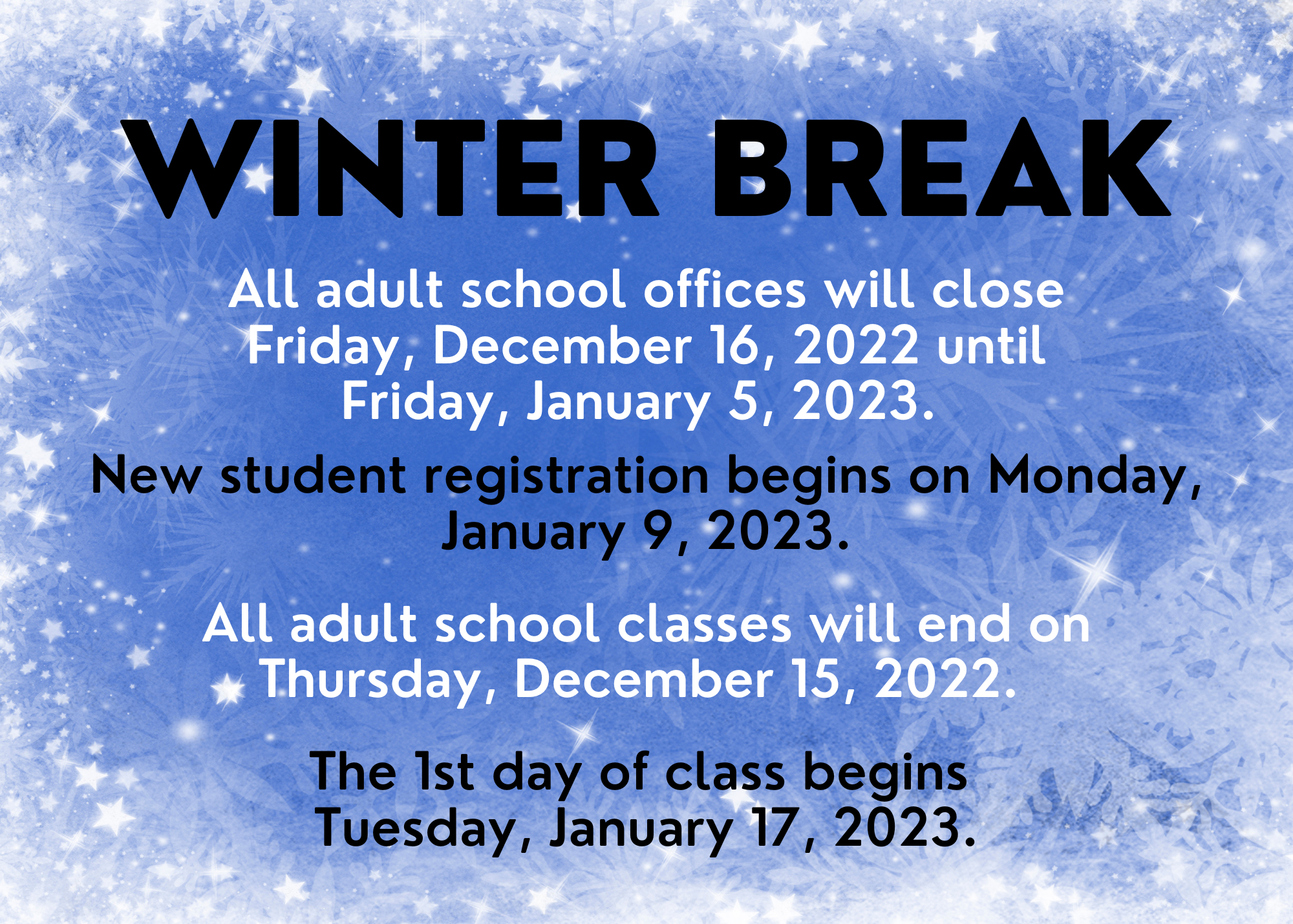 This is our last week of school. All offices and classes will be closed starting Friday, December 6th until Friday, January 5th, 2023. Offices will reopen Monday, January 9, 2023 for new student registration. Classes begin on Tuesday, January 17, 2023.