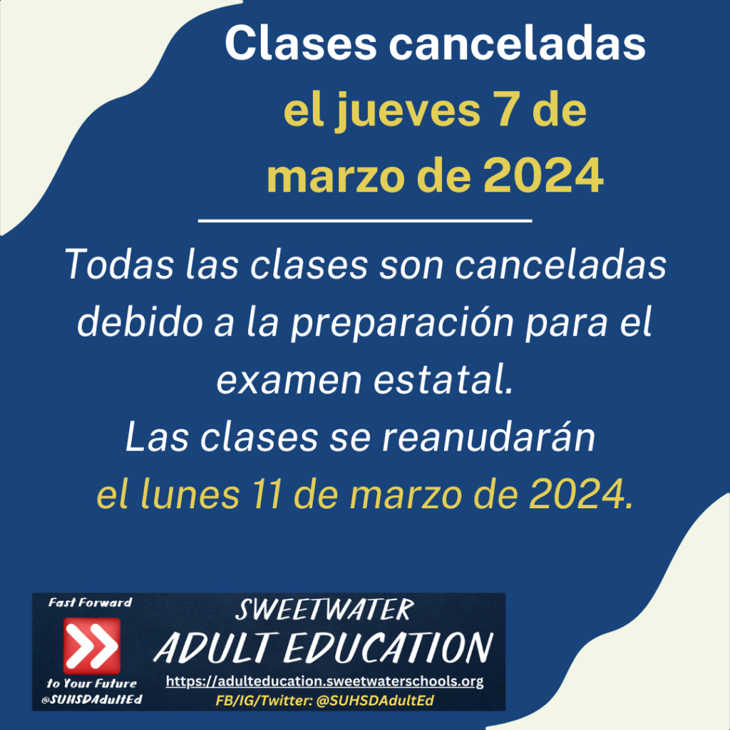 Las clases serán canceladas el jueves, 7 de marzo de 2024. Las clases se reanudarán el lunes, 11 de marzo de 2024.